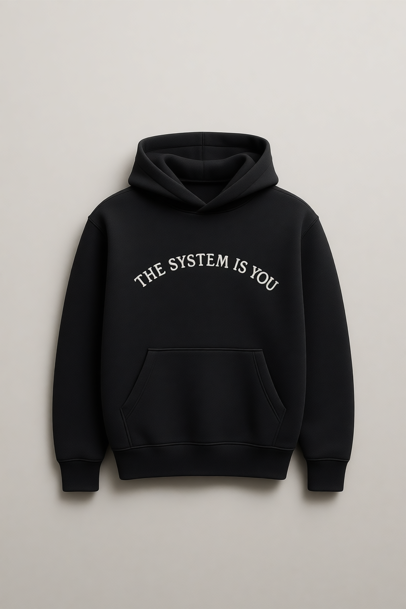 THE SYSTEM IS YOU – Heavyweight Oversized Cotton Hoodie